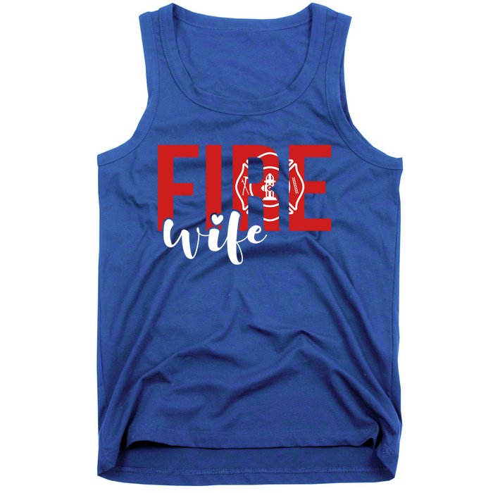 Proud Fire Wife Of Firefighter Wife Fire Wife Meaningful Gift Tank Top