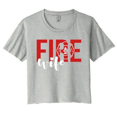 Proud Fire Wife Of Firefighter Wife Fire Wife Meaningful Gift Women's Crop Top Tee