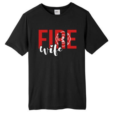 Proud Fire Wife Of Firefighter Wife Fire Wife Gift Tall Fusion ChromaSoft Performance T-Shirt