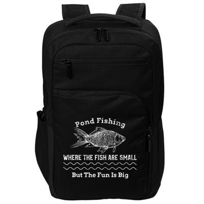 Pond Fishing Where The Fish Are Small But The Fun Is Big Impact Tech Backpack