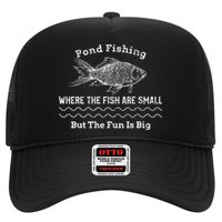 Pond Fishing Where The Fish Are Small But The Fun Is Big Hat