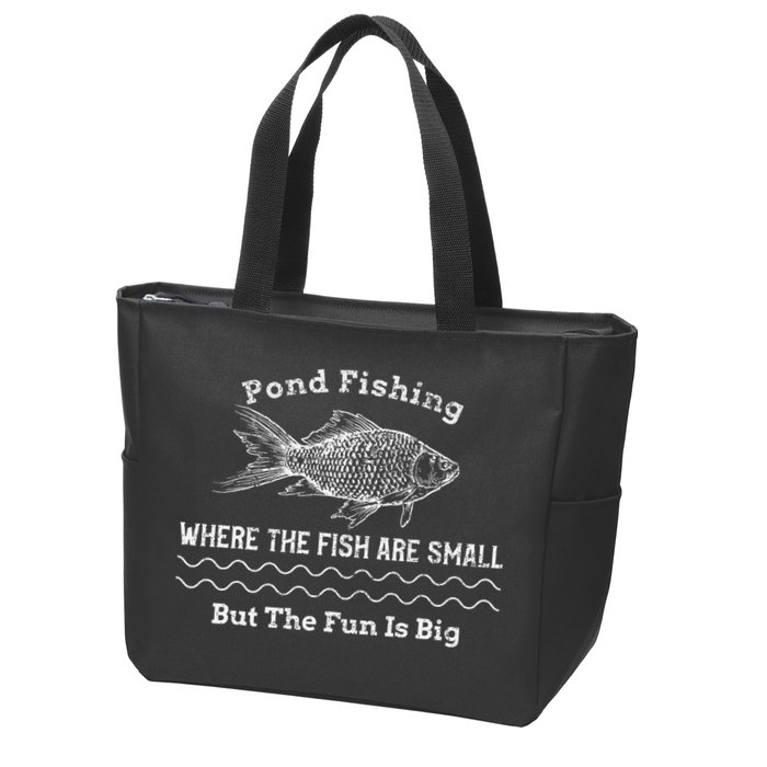 Pond Fishing Where The Fish Are Small But The Fun Is Big Zip Tote Bag