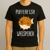 Puffer Fish Whisperer Buffer Fish Whisperer Ocean Fugo Fish T-Shirt