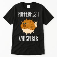 Puffer Fish Whisperer Buffer Fish Whisperer Ocean Fugo Fish Tall T-Shirt
