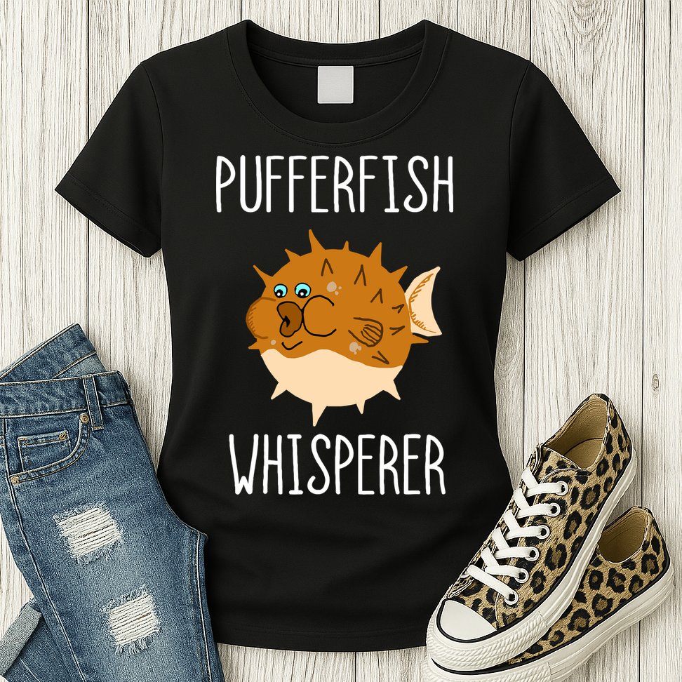 Puffer Fish Whisperer Buffer Fish Whisperer Ocean Fugo Fish Womens T-Shirt