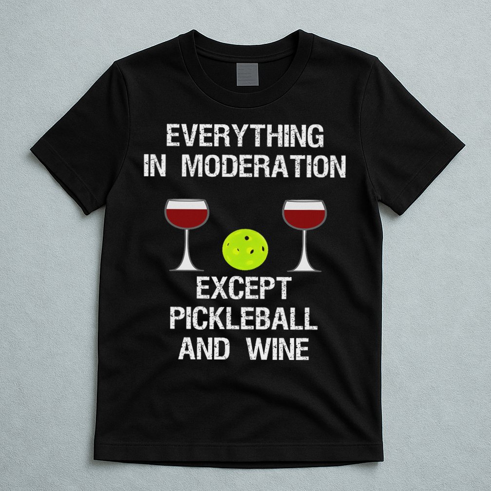 Pickleball Funny Wine T-Shirt