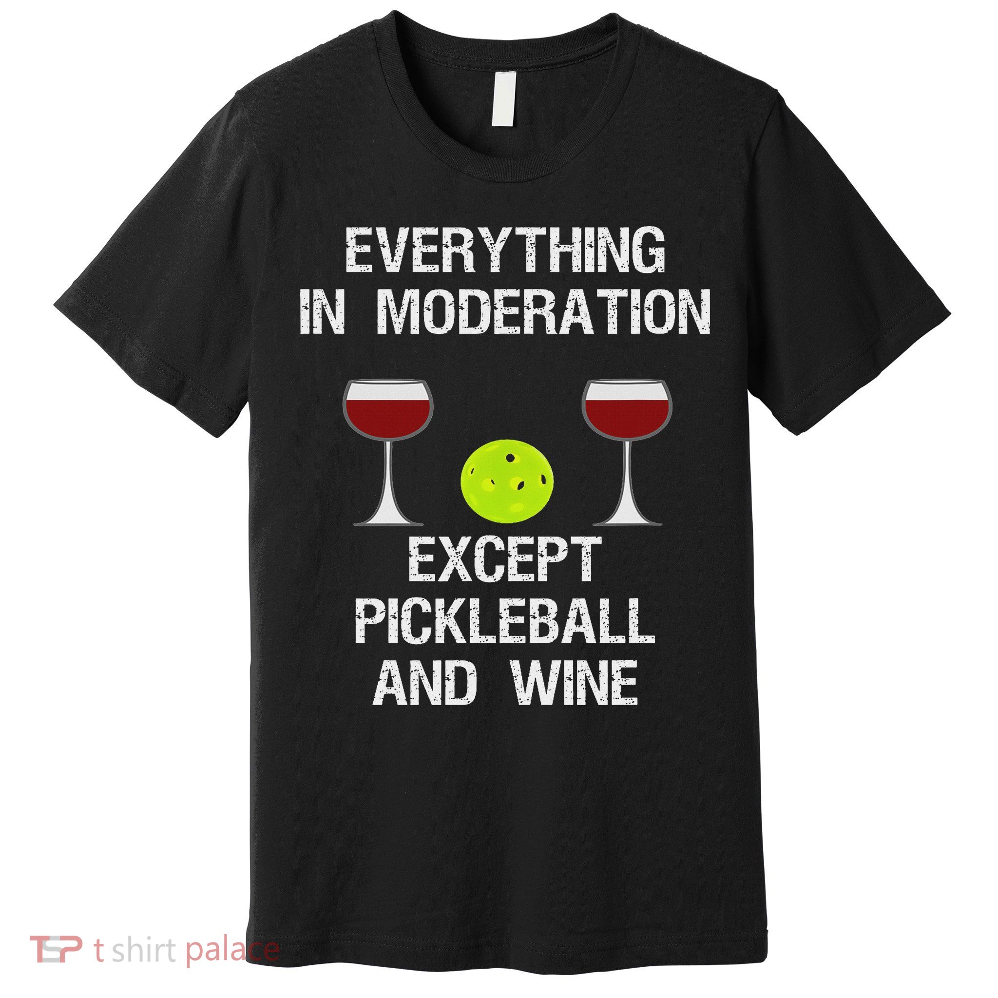 Pickleball Funny Wine Premium T-Shirt