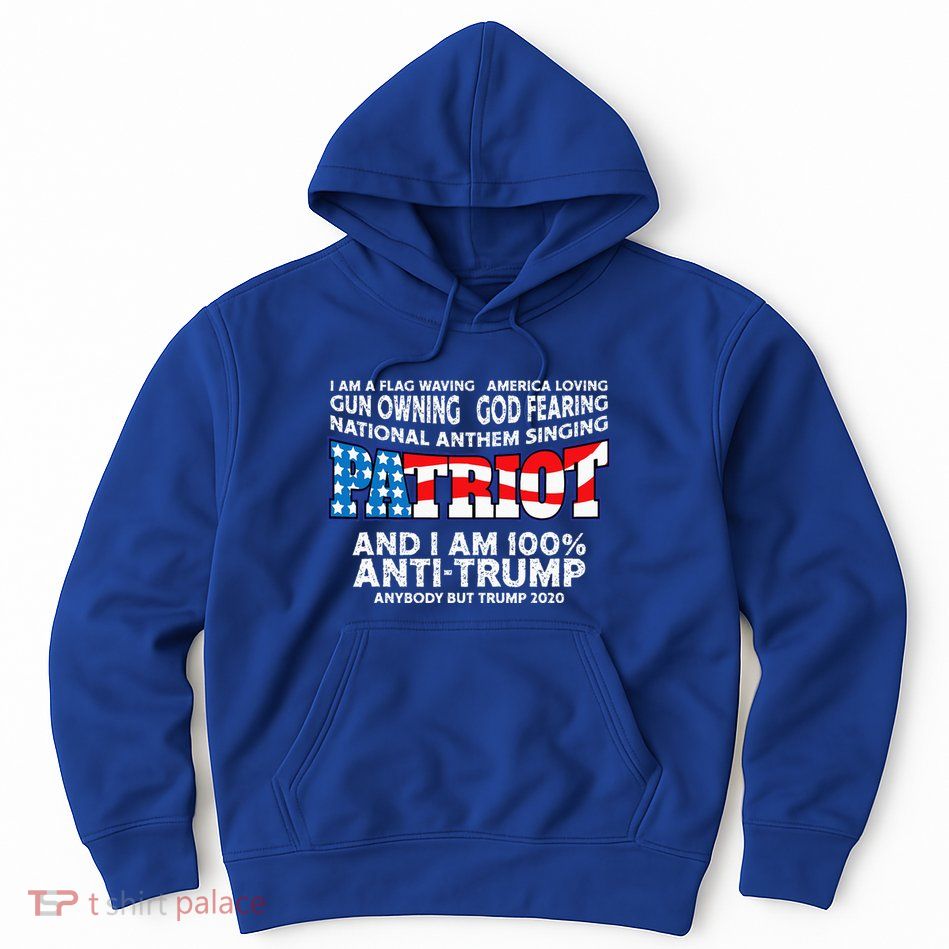 Patriots Flag Waving Red White And Blue Anti Trump Hoodie