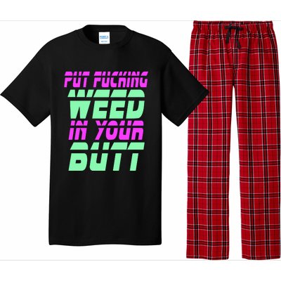 Put Fcking Weed In Your Butt Funny Couple Pajama Set