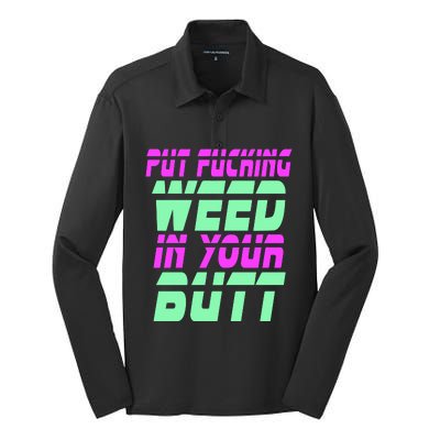 Put Fcking Weed In Your Butt Funny Couple Silk Touch Performance Long Sleeve Polo