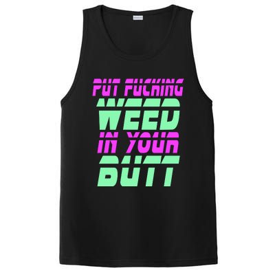 Put Fcking Weed In Your Butt Funny Couple PosiCharge Competitor Tank