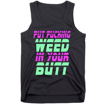 Put Fcking Weed In Your Butt Funny Couple Tank Top