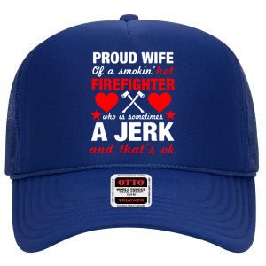 Proud Firefighter Wife Gift Funny Fires Wife Quote Gift Cool Gift High Crown Mesh Back Trucker Hat