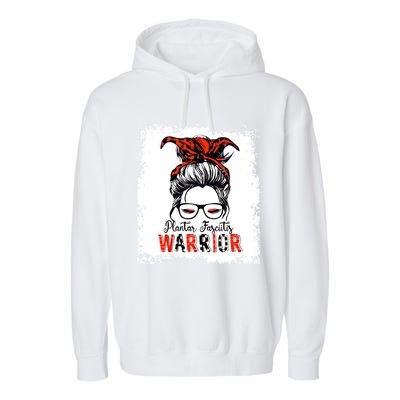 Plantar Fasciitis Warrior Mom Cute Gift Messy Bun Awareness Gift Garment-Dyed Fleece Hoodie