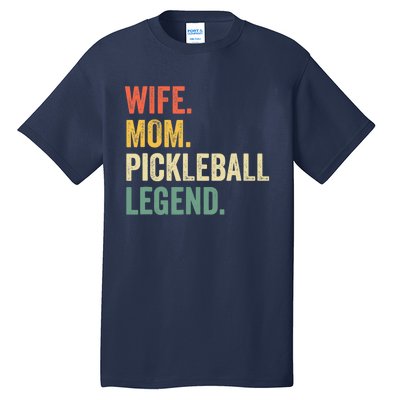 Pickleball Funny Wife Mom Legend Vintage Mother's Day Tall T-Shirt