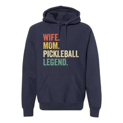 Pickleball Funny Wife Mom Legend Vintage Mother's Day Premium Hoodie