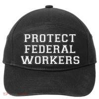 Protect Federal Workers Defend Public Service And Democracy 7-Panel Snapback Hat