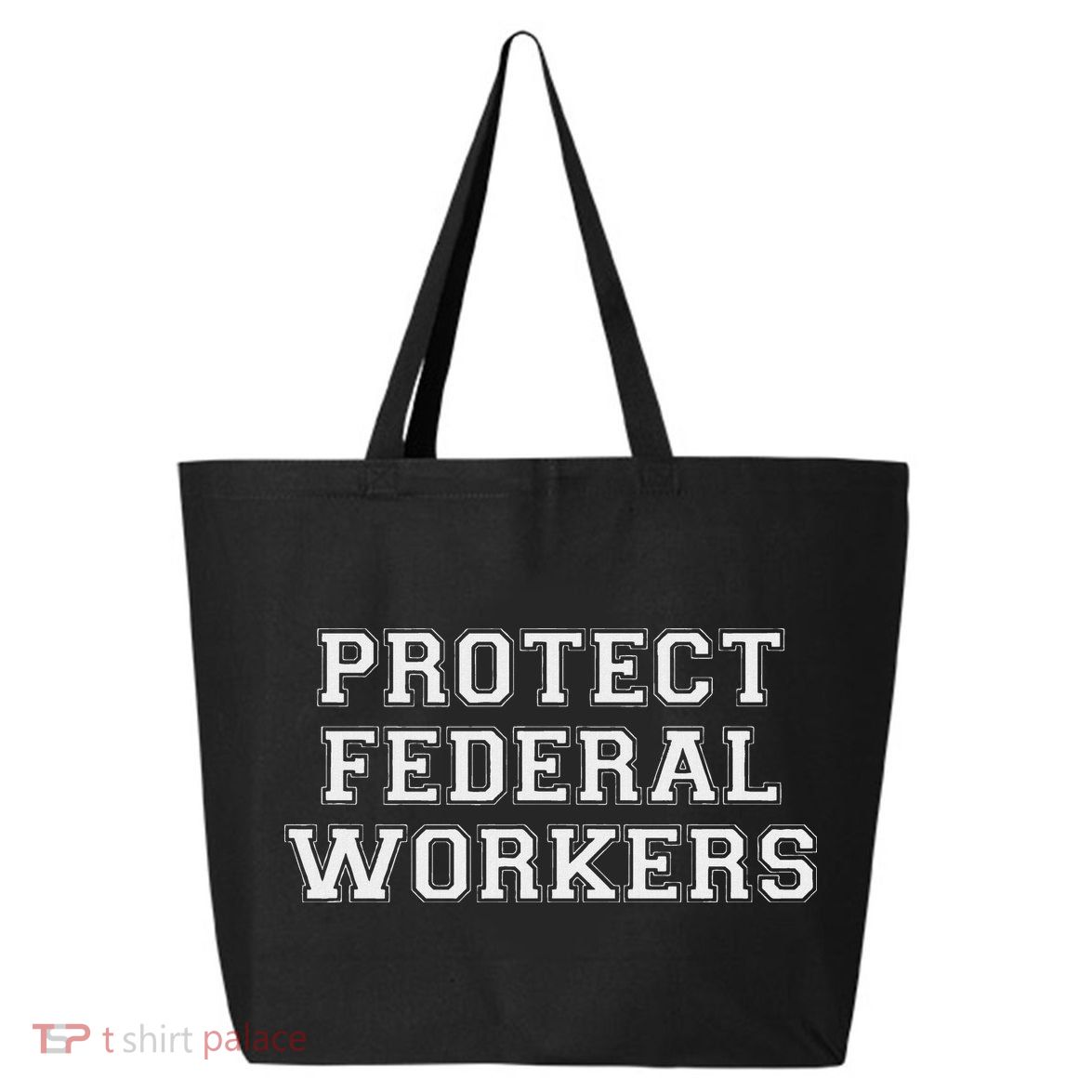 Protect Federal Workers Defend Public Service And Democracy 25L Jumbo Tote