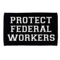Protect Federal Workers Defend Public Service And Democracy Microfiber Hand Towel