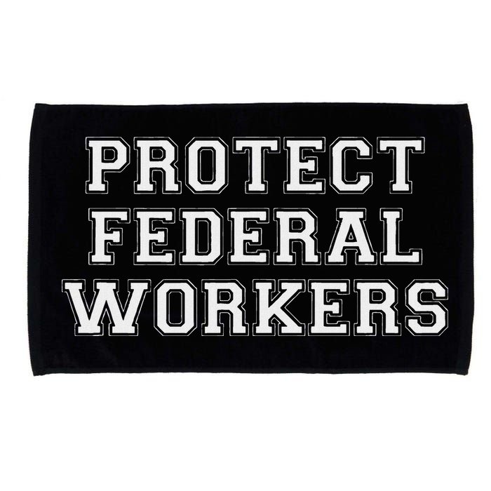 Protect Federal Workers Defend Public Service And Democracy Microfiber Hand Towel