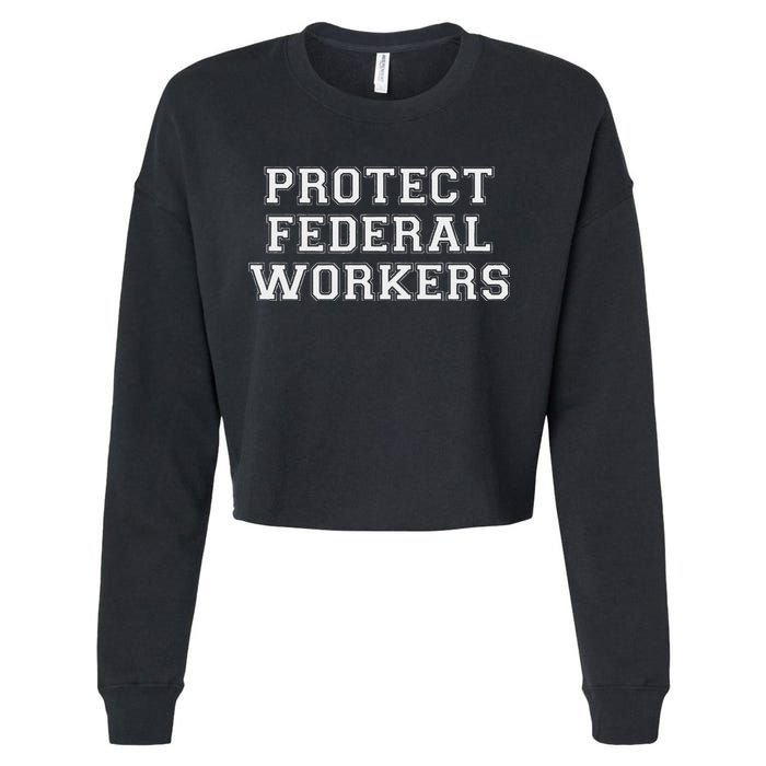 Protect Federal Workers Defend Public Service And Democracy Cropped Pullover Crew