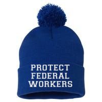 Protect Federal Workers Defend Public Service And Democracy Pom Pom 12in Knit Beanie