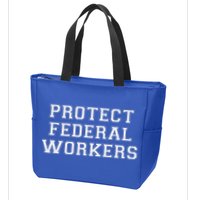 Protect Federal Workers Defend Public Service And Democracy Zip Tote Bag