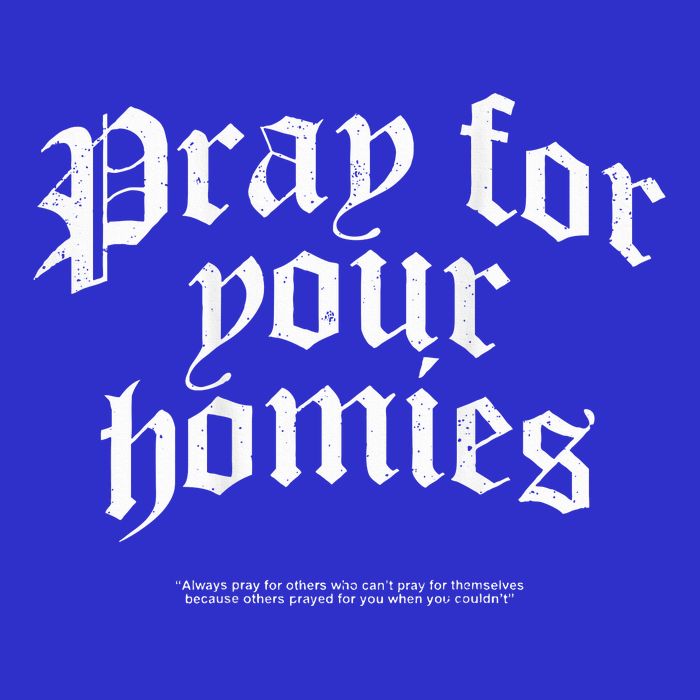 Pray For Your Homies Always Bag