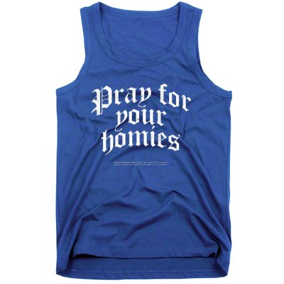 Pray For Your Homies Always Tank Top