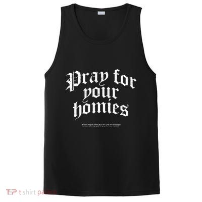 Pray For Your Homies Always Pray For Others Who CanT Pray PosiCharge Competitor Tank