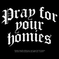 Pray For Your Homies Always Pray For Others Who CanT Pray Women's Crop Top Tee