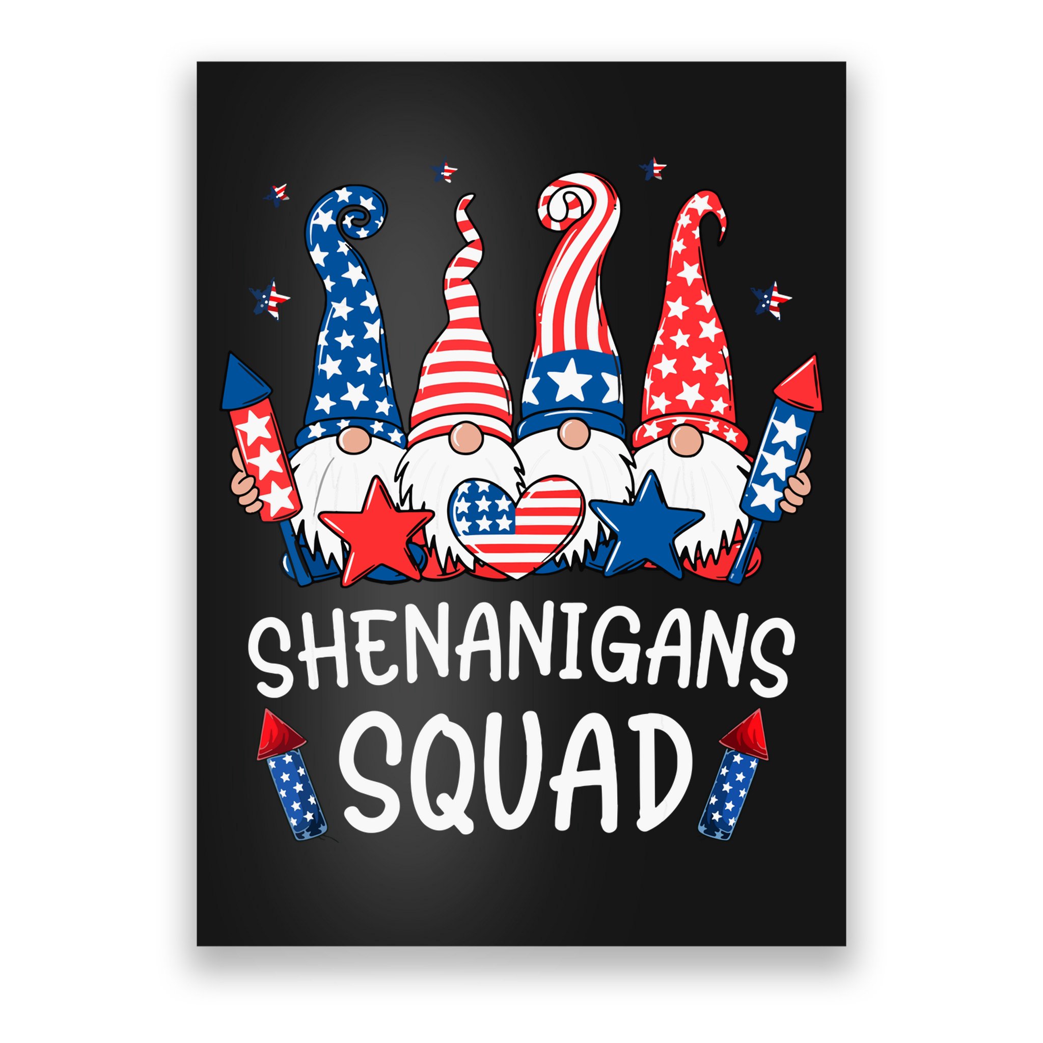 Patriotic Gnomes 4th Of July Funny Shenanigans Squad Poster