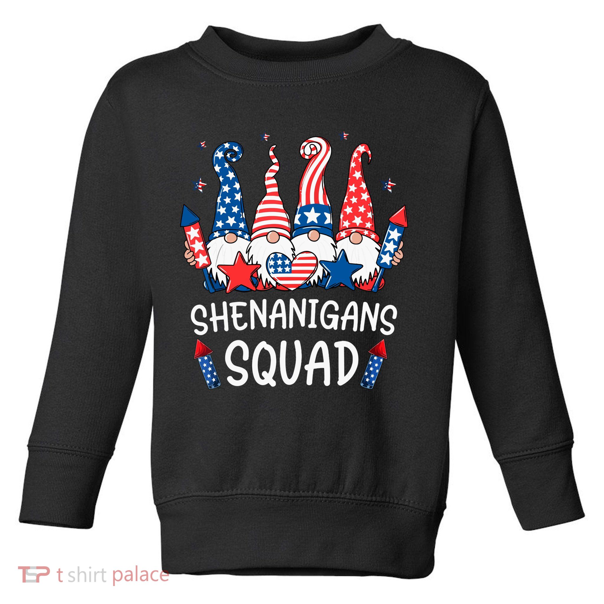 Patriotic Gnomes 4th Of July Funny Shenanigans Squad Toddler Sweatshirt