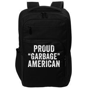 Proud Garbage American Maga Garbage Truck Trump Vance 2024 Proud Patriot Impact Tech Backpack