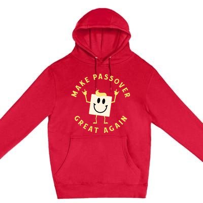 Passover Great Again Funny Matzah Jewish Premium Pullover Hoodie