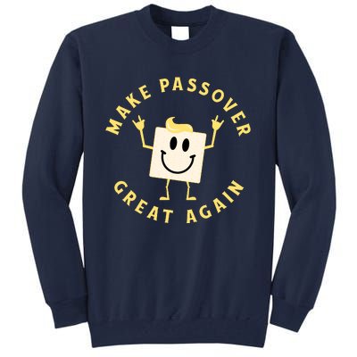 Passover Great Again Funny Matzah Jewish Tall Sweatshirt