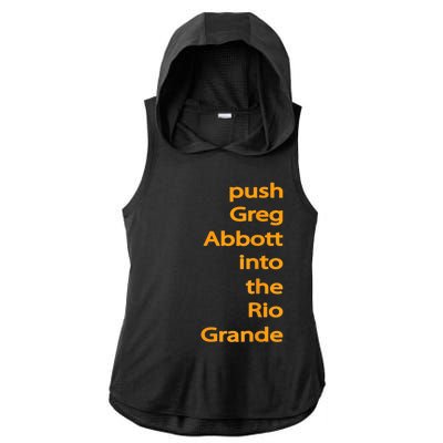 Push Greg Abbott Into The Rio Grande Ladies PosiCharge Tri-Blend Wicking Draft Hoodie Tank