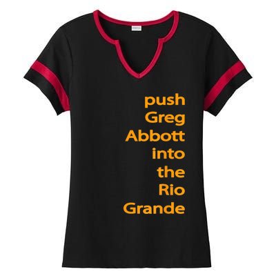 Push Greg Abbott Into The Rio Grande Ladies Halftime Notch Neck Tee