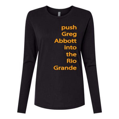 Push Greg Abbott Into The Rio Grande Womens Cotton Relaxed Long Sleeve T-Shirt