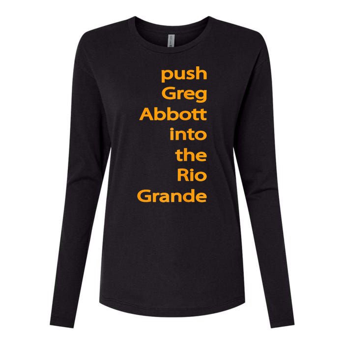 Push Greg Abbott Into The Rio Grande Womens Cotton Relaxed Long Sleeve T-Shirt