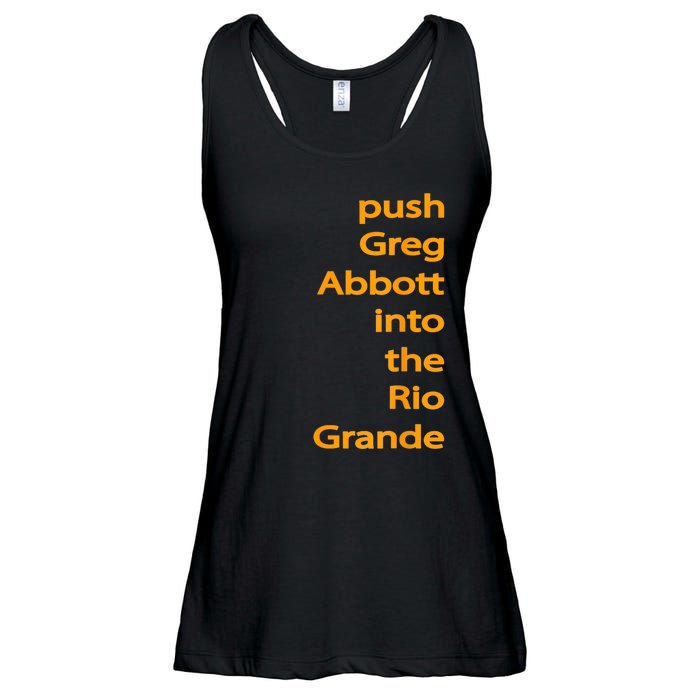 Push Greg Abbott Into The Rio Grande Ladies Essential Flowy Tank