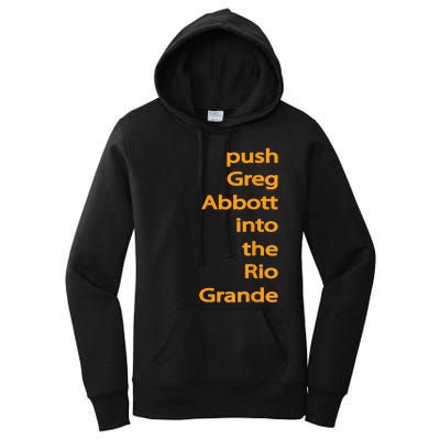 Push Greg Abbott Into The Rio Grande Women's Pullover Hoodie