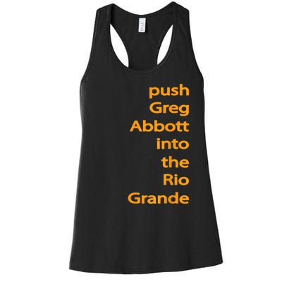 Push Greg Abbott Into The Rio Grande Women's Racerback Tank