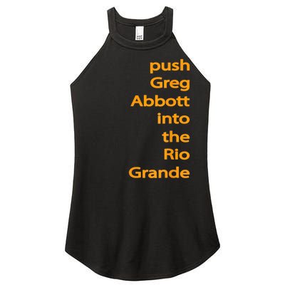 Push Greg Abbott Into The Rio Grande Women's Perfect Tri Rocker Tank