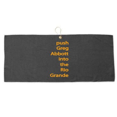 Push Greg Abbott Into The Rio Grande Large Microfiber Waffle Golf Towel