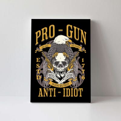 Pro Gun Anti Idiot Fathers Day Gun Lover Canvas