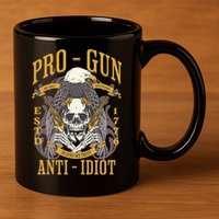 Pro Gun Anti Idiot Fathers Day Gun Lover 11oz C Handle Ceramic Mug