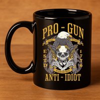 Pro Gun Anti Idiot Fathers Day Gun Lover 11oz C Handle Ceramic Mug