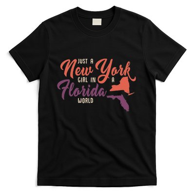 Proud Girl And Just A New York Girl In A Florida World T-Shirt