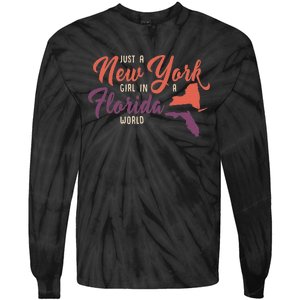 Proud Girl And Just A New York Girl In A Florida World Tie-Dye Long Sleeve Shirt